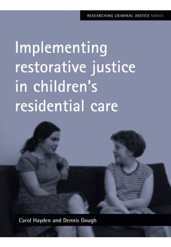Implementing restorative justice in children's residential care book cover
